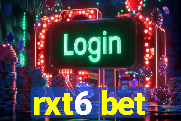 rxt6 bet